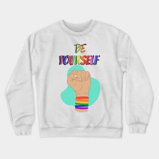 Be Yourself - Rainbow Bands - Gay Pride Crewneck Sweatshirt